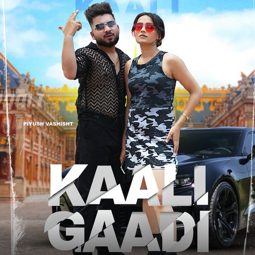 Kaali Gaadi Piyush Vashisht MP3 Download
