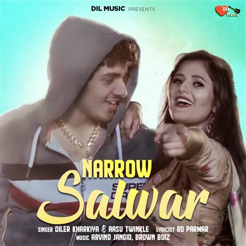 Narrow Salwar Diler Kharkiya MP3 Download