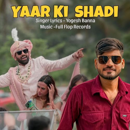 YAAR KI SHADI Yogesh Banna Sankhu MP3 Download