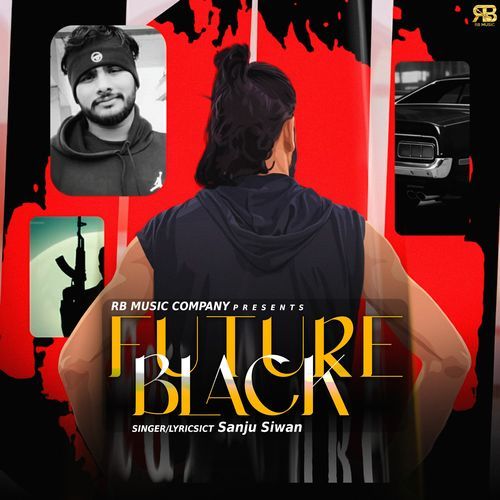 Future Black Sanju Siwan MP3 Download