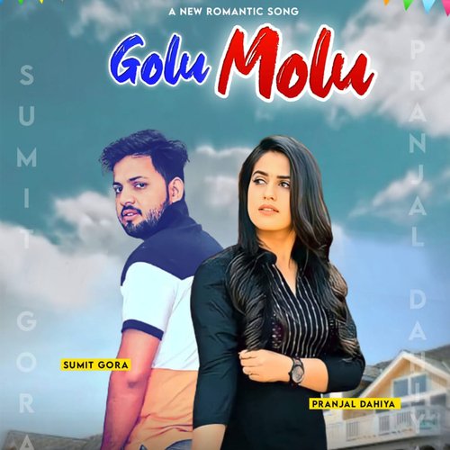Golu Molu Pranjal Dahiya MP3 Download