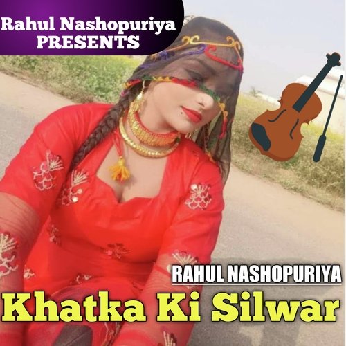 Khatka Ki Silwar Rahul Nashopuriya MP3 Download
