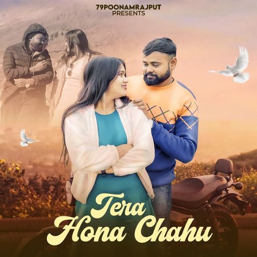 Tera Hona Chahu 79Poonam Rajput MP3 Download