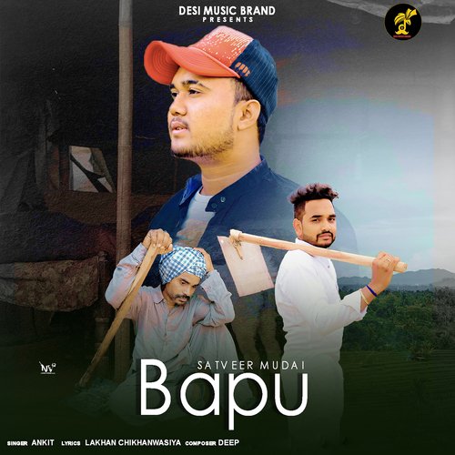 Bapu (feat. Satveer Mudai) Ankit MP3 Download