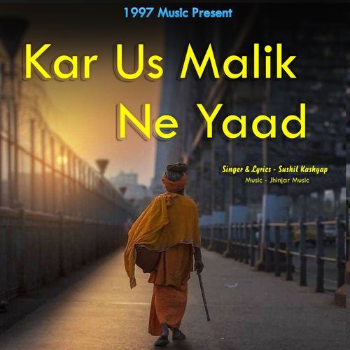 Kar Us Malik Ne Yaad Sushil Kashyap MP3 Download