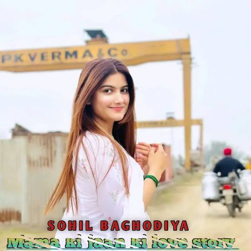 Mama Ki Jaan Ki Love Story Sohil Baghodiya MP3 Download