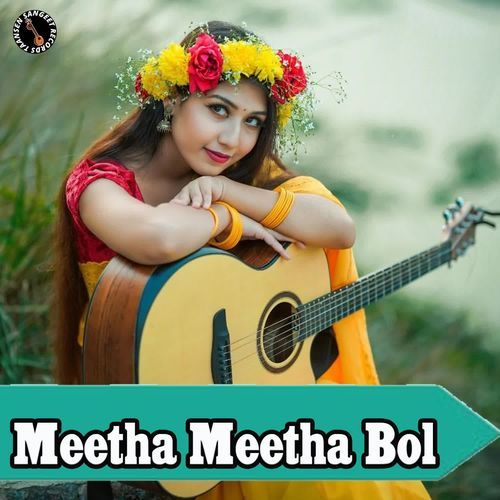 Meetha Meetha Bol Mohit Sharma MP3 Download