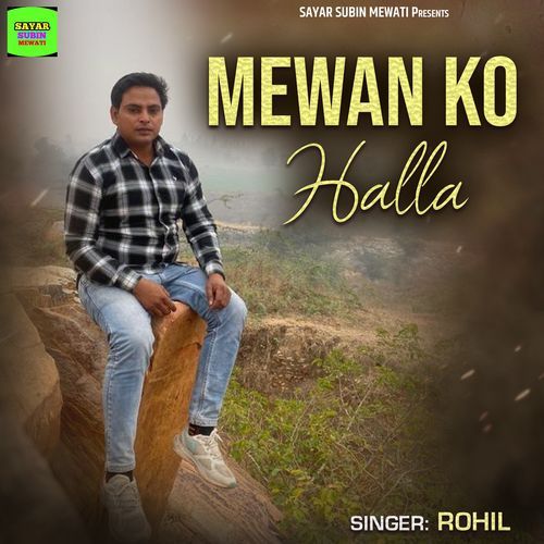 Mewan Ko Halla Rohil MP3 Download