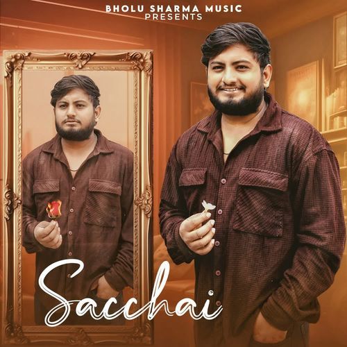 Sacchai Bholu Sharma MP3 Download