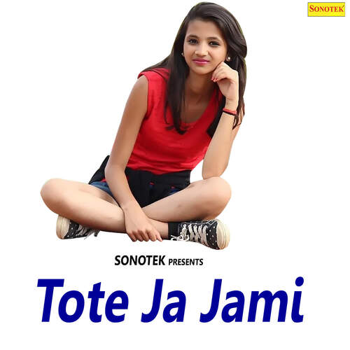 Tote Ja Jami Rajender Singh Kharkiya MP3 Download