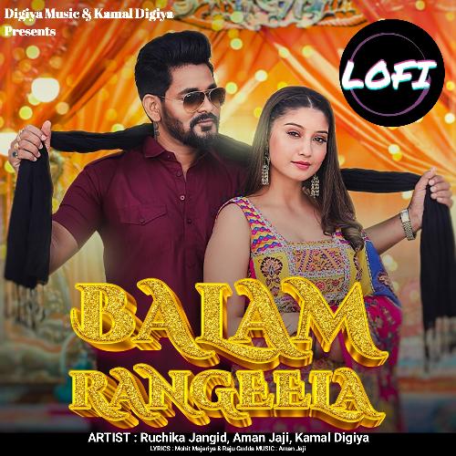 Balam Rangeela Lofi Ruchika Jangid MP3 Download