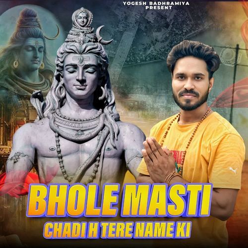 Bhole Masti Chadi h Tere Name ki Yogesh Badhramiya MP3 Download
