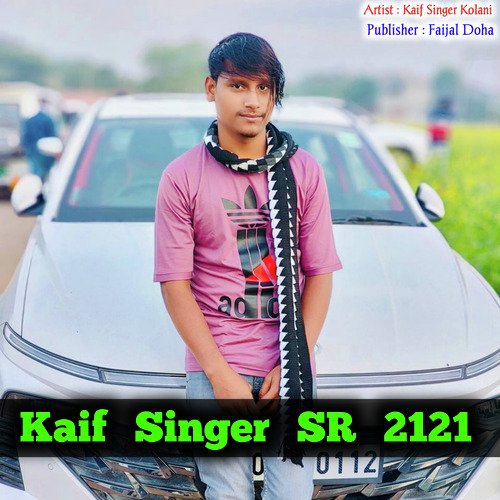 Kaif Singer SR 2121 Kaif Singer Kolani MP3 Download