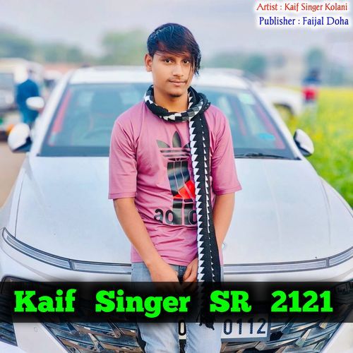 Kaif Singer Sr 2121 Kaif Singer Kolani MP3 Download