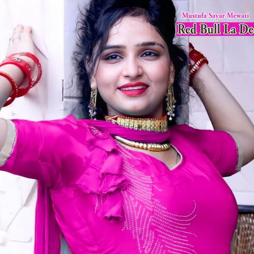 Red Bull La De Mustufa Sayar Mewati MP3 Download