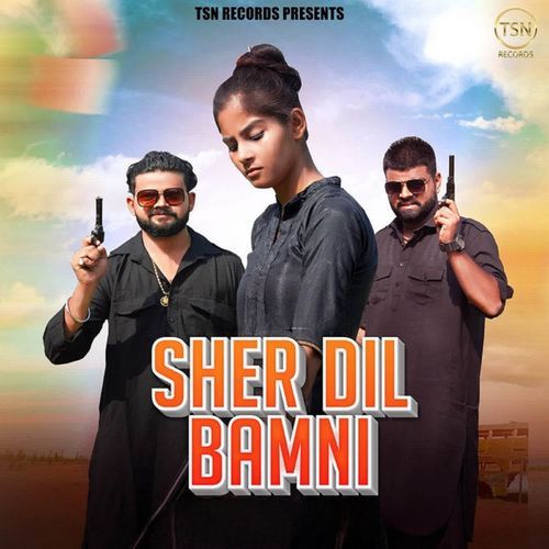 Sher Dil Bamni Kapil Brahman MP3 Download