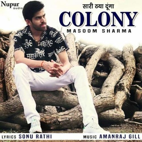 Colony Masoom Sharma MP3 Download