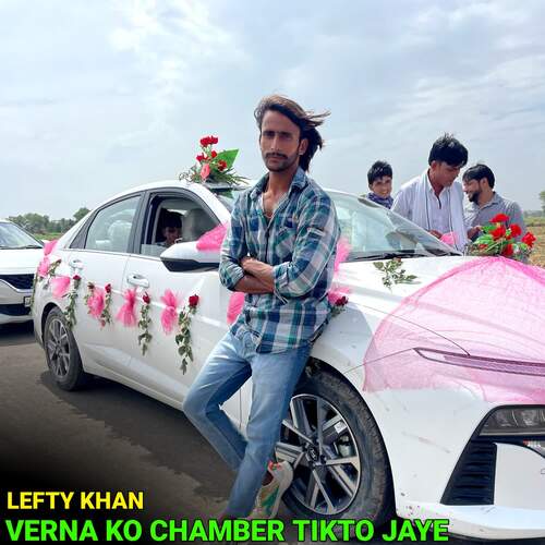 Verna Ko Chamber Tikto Jaye Lefty Khan MP3 Download