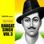 Bhagat Singh Vol 3 Album Download