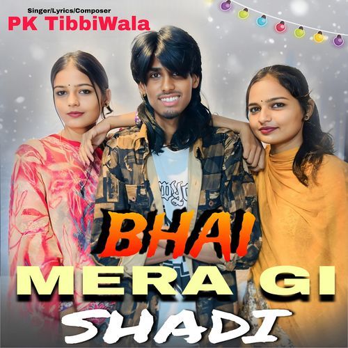 Bhai Mere Gi Shaadi Pk Tibbiwala MP3 Download