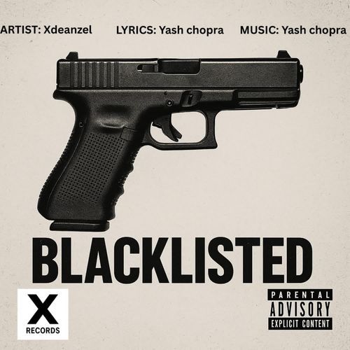 Blacklisted Xdeanzel MP3 Download