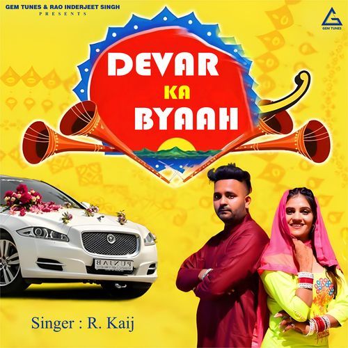 Devar ka Byaah R Kaij MP3 Download