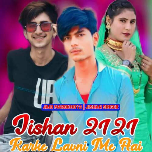 Jishan 2121 Karke Lavni Me Aai Jishan Singer MP3 Download