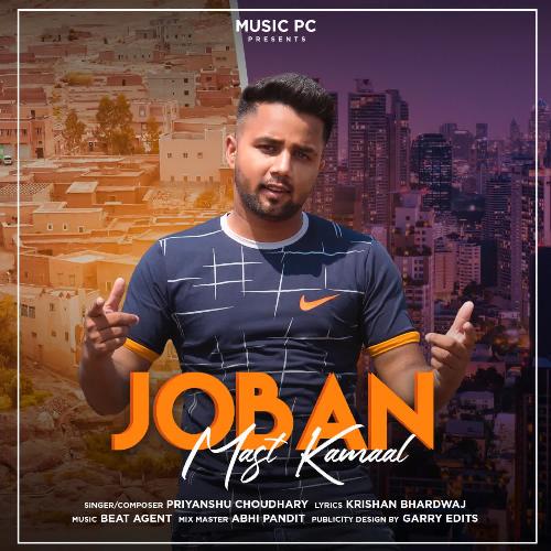 Joban Mast Kamal Priyanshu Choudhary MP3 Download