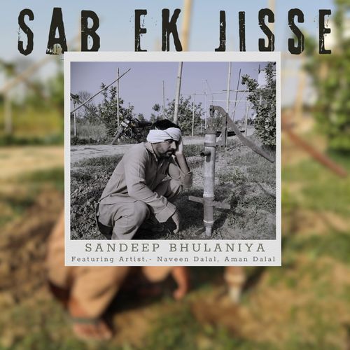 Sab Ek Jisse Sandeep Bhulaniya MP3 Download