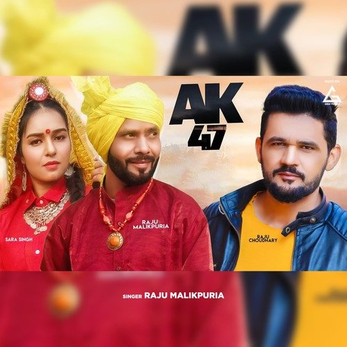 AK 47 Raju Malikpuria MP3 Download