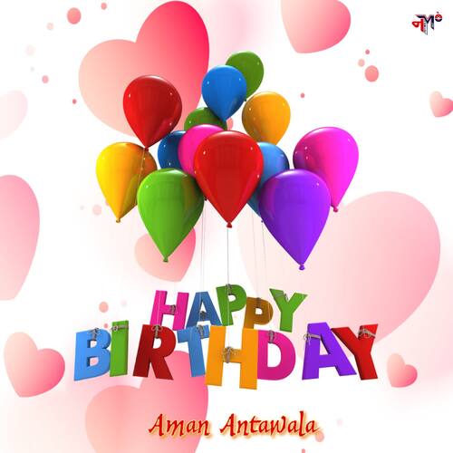 Happy Birthday Aman Antawala MP3 Download