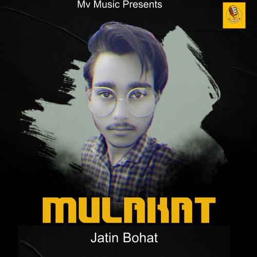 Mulakat Jatin Bohat MP3 Download