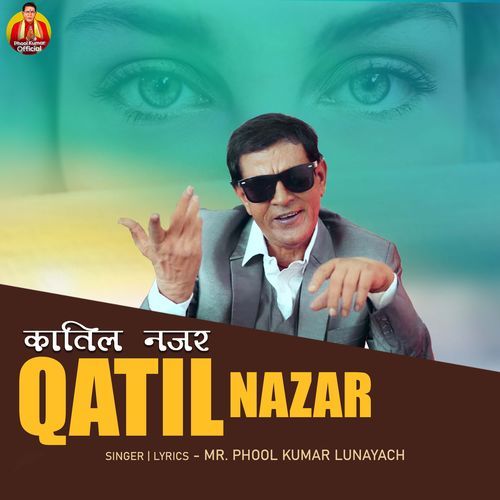 Qatil Nazar Mr. Phool Kumar Lunayach MP3 Download