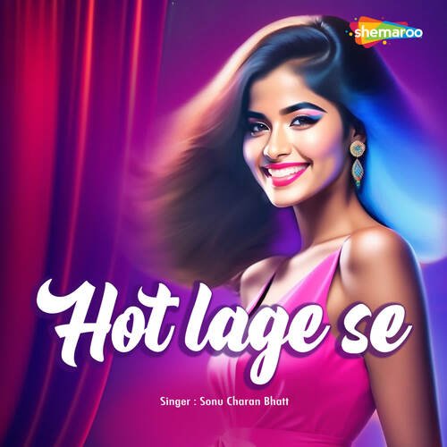 Hot Lage Se Sonu Charan Bhatt MP3 Download
