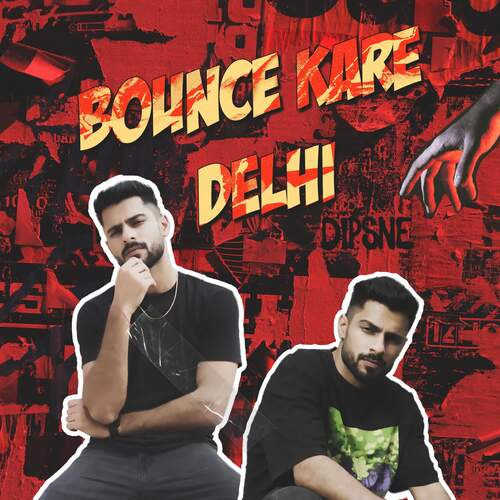 Bounce Kare Delhi Dipsne MP3 Download