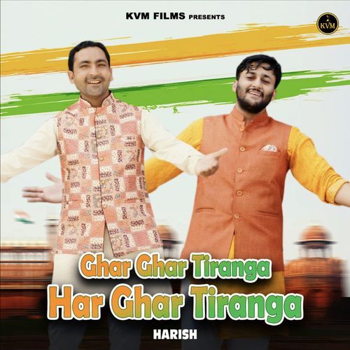 Ghar Ghar Tiranga Har Ghar Tiranga Harish MP3 Download