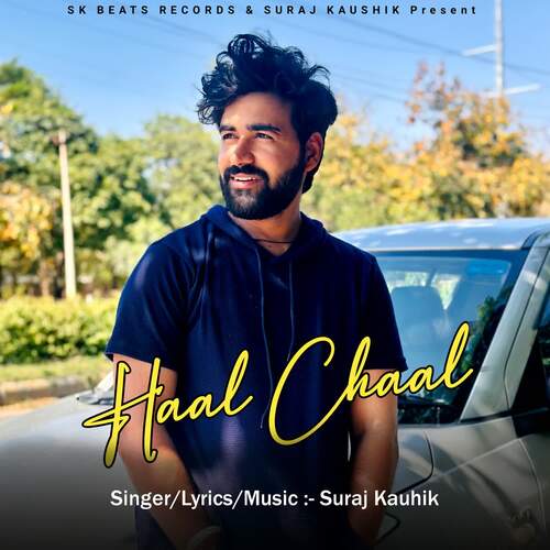 Haal Chaal Suraj Kaushik MP3 Download
