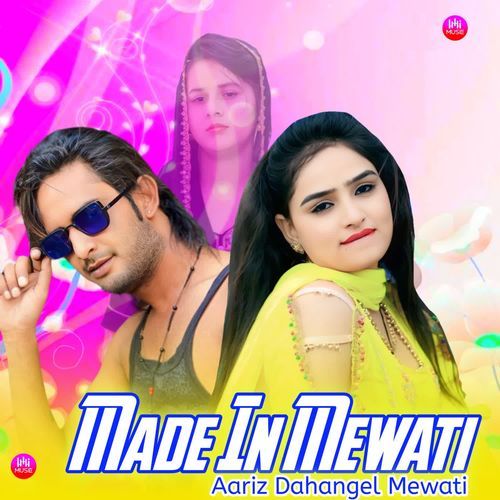 MADE IN MEWATI Aariz Dahangel Mewati MP3 Download