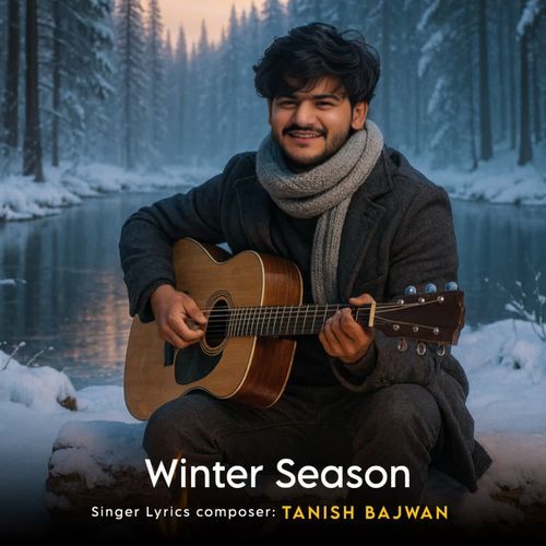 Winter Season Tanish Bajwan MP3 Download