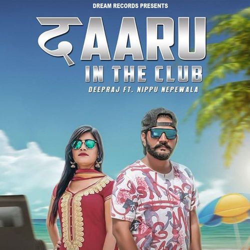Daaru In The Club Deepraj MP3 Download