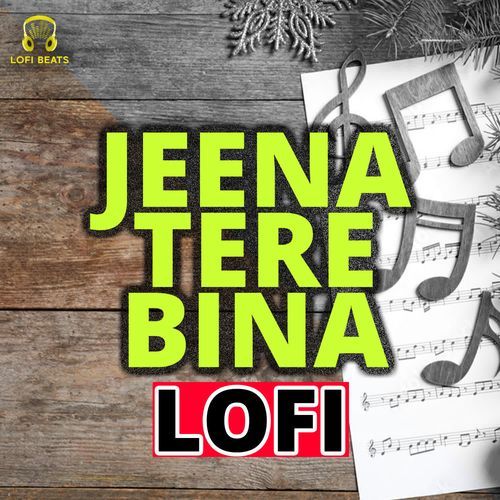 Jeena Tere Bina LoFi Tarun Panchal (TR Music) MP3 Download