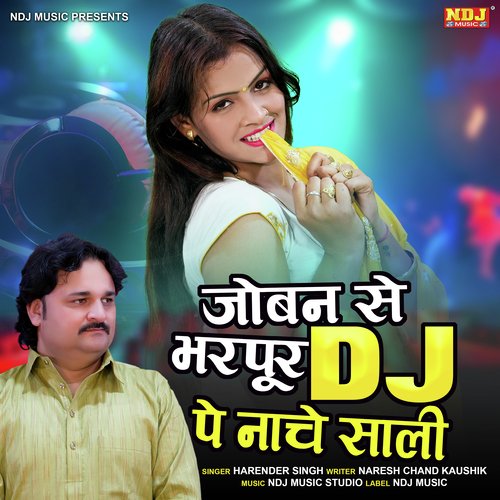 Joban Se Bahrpoor DJ Pe Nache Saali Harender Singh MP3 Download