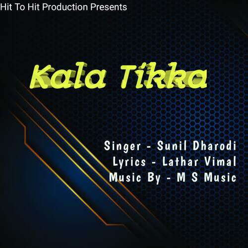 KALA TIKKA Sunil Dharodi MP3 Download
