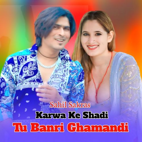 Karwa Ke Shadi Tu Banri Ghamandi Sahil Sakras MP3 Download
