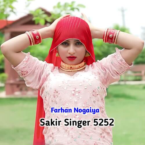 Sakir Singer 5252 Farhan Nogaiya MP3 Download