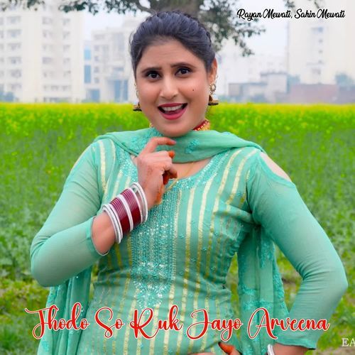 Thodo So Ruk Jayo Arveena Rayan Mewati MP3 Download