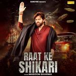 Raat Ke Shikari – Masoom Sharma