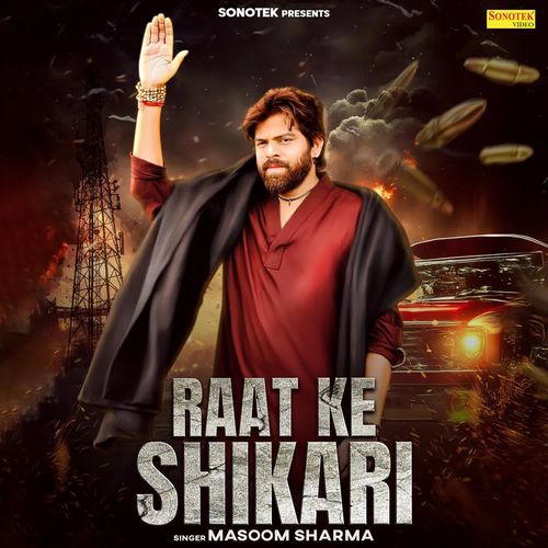 Raat Ke Shikari Masoom Sharma MP3 Download