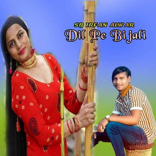 Dil Pe Bijali SB Irfan Alwar MP3 Download