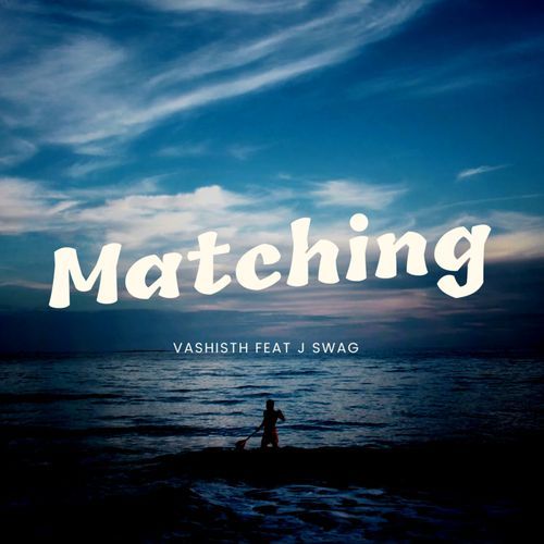 Matching Vashisth MP3 Download